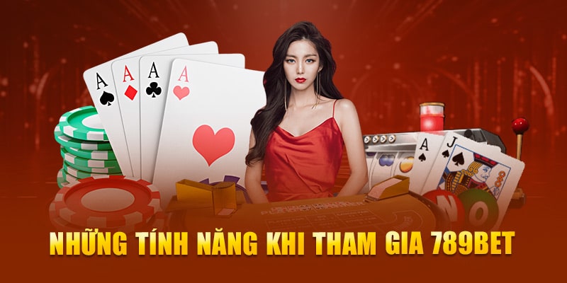 Ưu điểm nổi bật khi tham gia casino 789bet